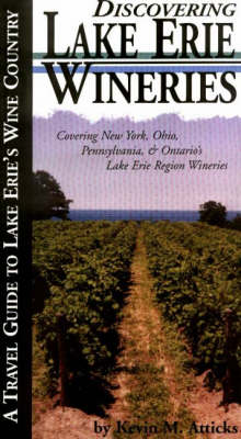 Discovering Lake Erie's Wineries: A Travel Guide to Lake Erie's Wine Country