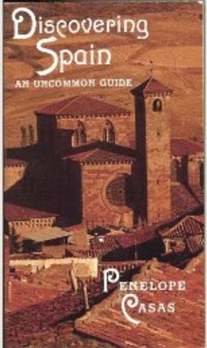 Discovering Spain: An Uncommon Guide