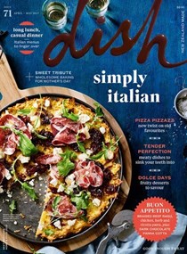 Dish Magazine, Apr/May 2017 (#71): Annual Italian Issue