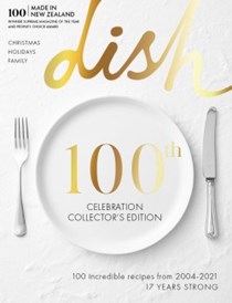 Dish Magazine, Dec 2021/Jan 2022 (#100): 100 Celebration Collector's Edition