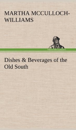 Dishes & Beverages of the Old South