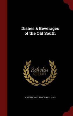 Dishes & Beverages of the Old South