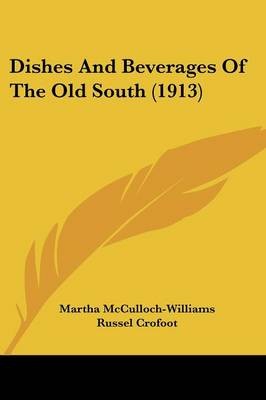 Dishes and Beverages of the Old South (1913)