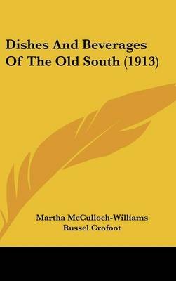 Dishes and Beverages of the Old South (1913)