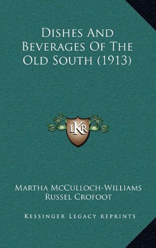 Dishes and Beverages of the Old South (1913)