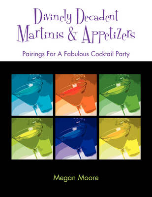 Divinely Decadent Martinis & Appetizers