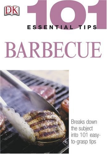 DK 101 Barbecue (101 Essential Tips)