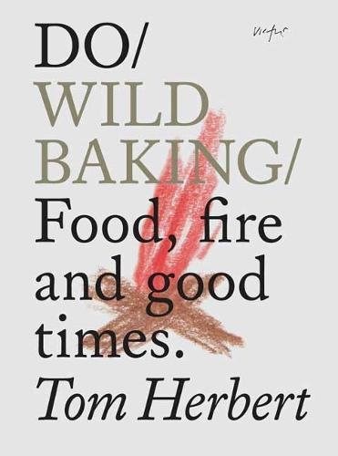 Do - Wild Baking: Food, Fire and Good Times