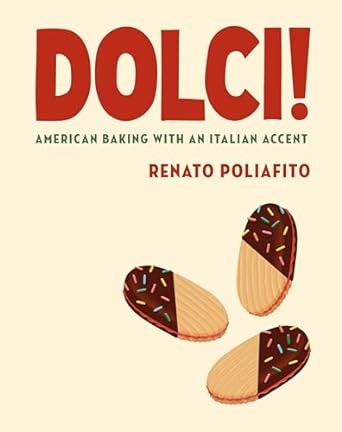 Dolci!: American Baking with an Italian Accent