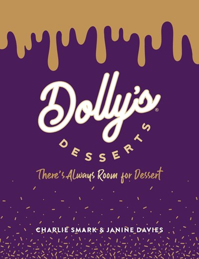 Dolly's Desserts: There's Always Room for Dessert! 