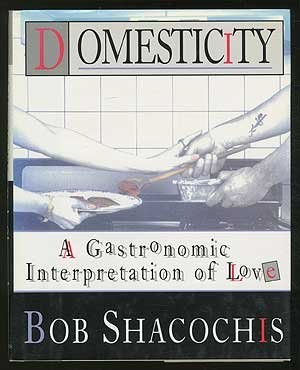 Domesticity: A Gastronomic Interpretation of Love