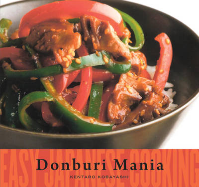 Donburi Mania: Easy Japanese Cooking