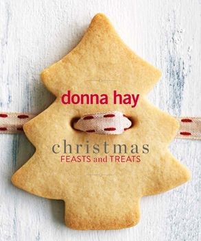 Donna Hay Christmas - Feasts and Treats