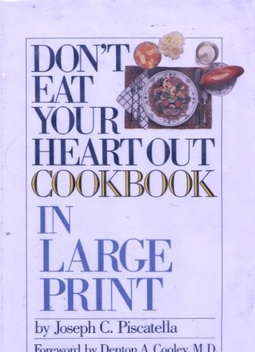 Don't Eat Your Heart Out Cookbook