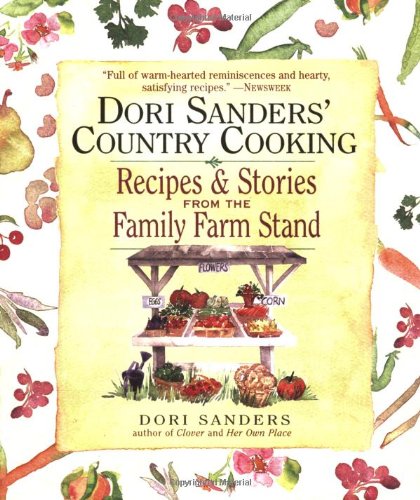 Dori Sanders' Country Cooking: Recipes and Stories from the Family Farm Stand