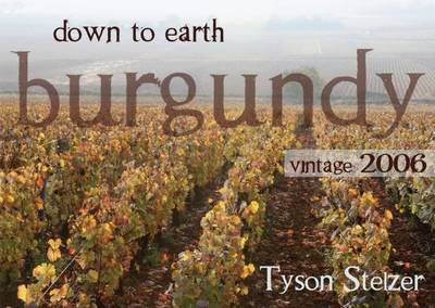 Down to Earth Burgundy Vintage 2006