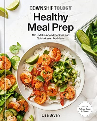 https://f8383f377ae0dbf72580-915d22ed3472915dfddff20d58b567d0.ssl.cf1.rackcdn.com/downshiftology-healthy-meal-prep-100-217919l1.jpg