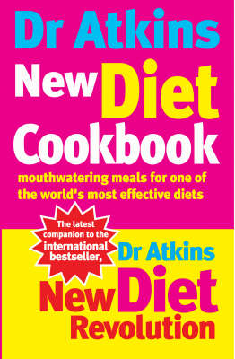 Dr. Atkins' New Diet Cookbook: Mouthwatering Meals for One of the World's Most Efective Diets