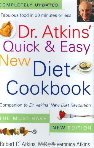 Dr. Atkins' Quick and Easy New Diet Cookbook: Companion to Dr. Atkins' New Diet Revolution