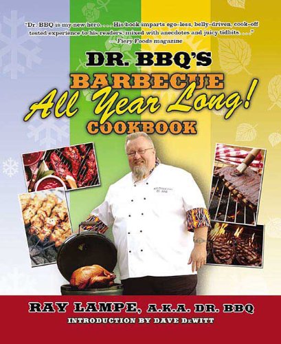 Dr. BBQ's  "Barbecue All Year Long!" Cookbook