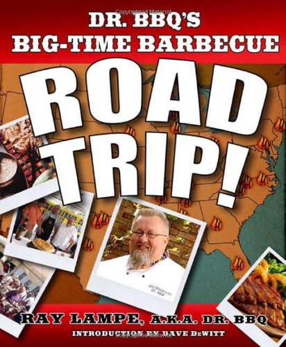 Dr. Bbq's Big-Time Barbecue Road Trip