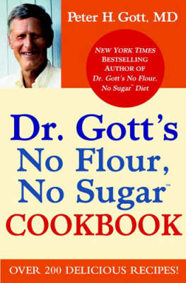 Dr. Gott's No Flour, No Sugar Cookbook