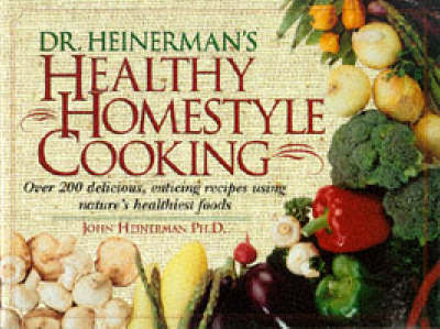 Dr Heinerman's Healthy Homestyle Cooking