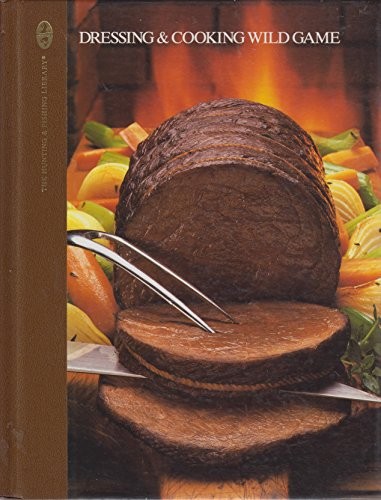 Dressing & Cooking Wild Game
