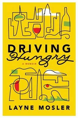 Driving Hungry: A Memoir