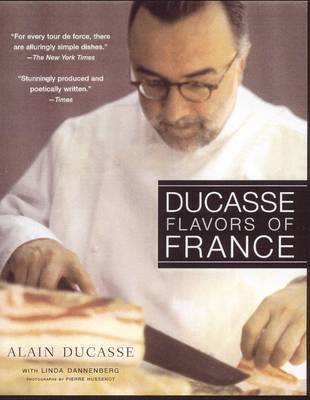 Ducasse: Flavors of France, New Edition