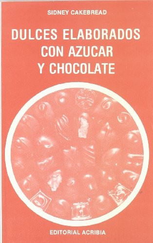 Dulces Elaborados Con Azucar y Chocolate