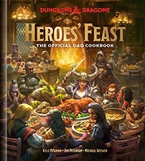 Dungeons & Dragons Heroes' Feast: The Official D&D Cookbook