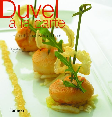 Duvel a la Carte: Top Chefs Cook with Top Beer