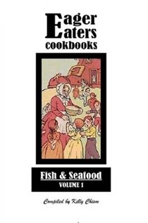 Eager Eaters Cookbooks, Fish and Seafood