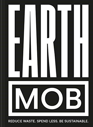 Earth MOB: A Sustainable, Budget-friendly Cookbook