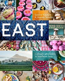 East: Culinary Adventures in Southeast Asia