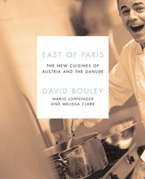East of Paris: The New Cuisines of Austria and the Danube