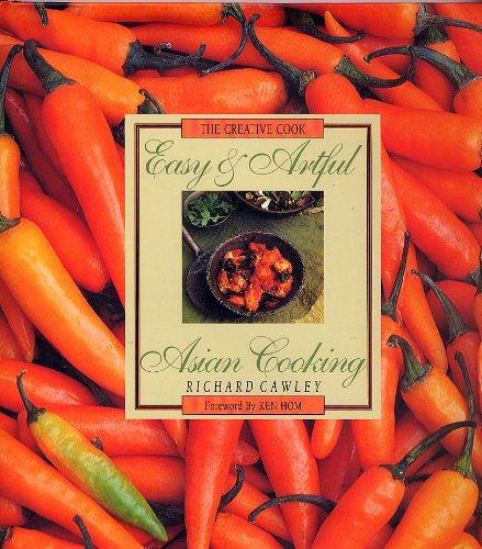 Easy & Artful Asian Cooking: The Creative Cook