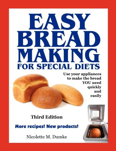 Easy Breadmaking for Special Diets, Third Edition
