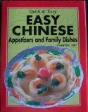 Easy Chinese: Appetizers and Family Dishes, Quick and Easy