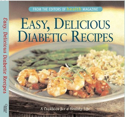 Easy Delicious Diabetic Recipes: A Cookbook For A Healthy Life