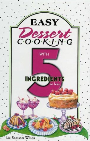 Easy Dessert Cooking 5 Ingredients or Less
