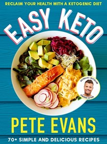 Easy Keto: 70+ Simple and Delicious Recipes