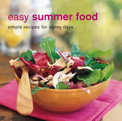 Easy Summer Food: Simple Recipes for Sunny Days