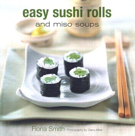 Easy Sushi Rolls and Miso Soups