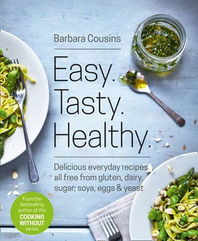 Easy. Tasty. Healthy.: The Ultimate Cooking Without