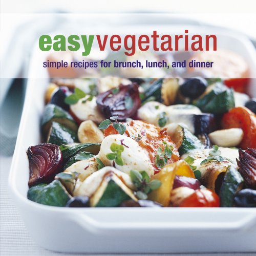 Easy Vegetarian: Simple Recipes for Brunch, Lunch & Dinner