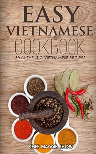 Easy Vietnamese Cookbook (The Effortless Chef Series)