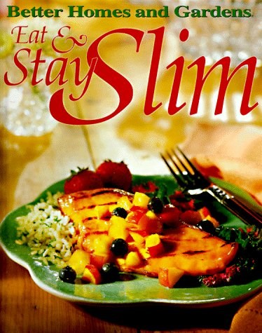 Eat & Stay Slim (Better Homes and Gardens)