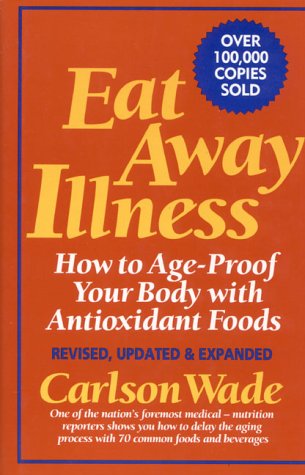 Eat Away Illness: How to Age-proof Your Body with Anti-oxidant Foods